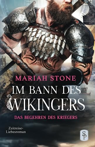 Das Begehren des Kriegers: Wikinger Zeitreise-Liebesroman (Im Bann des Wikingers, Band 2) Das Begehren des Kriegers: Wikinger Zeitreise-Liebesroman (Im Bann des Wikingers, Band 2)