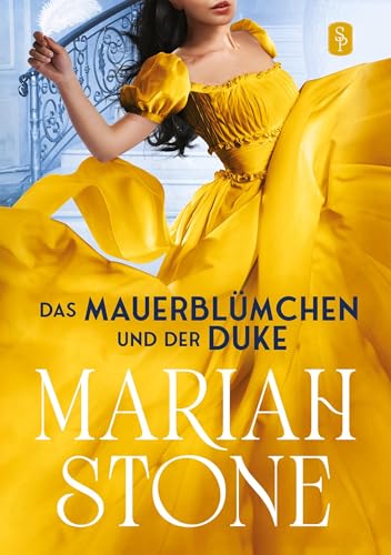 Das Mauerblümchen und der Duke - Zweiter Band der Sündhafte Lords-Reihe: Ein Regency-Liebesroman von tolino media