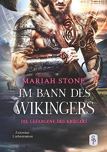 Die Gefangene des Kriegers - Fünfter Band der Im Bann des Wikingers-Reihe: Ein Historischer Zeitreise-Liebesroman von tolino media