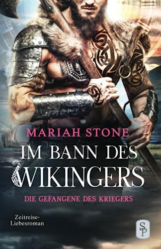 Die Gefangene des Kriegers: Novelle | Zeitreise-Liebesroman (Im Bann des Wikingers, Band 5) Die Gefangene des Kriegers: Novelle | Zeitreise-Liebesroman (Im Bann des Wikingers, Band 5)