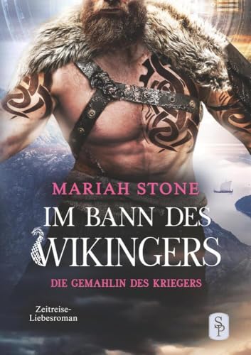 Die Gemahlin des Kriegers - Dritter Band der Im Bann des Wikingers-Reihe: Ein Historischer Zeitreise-Liebesroman Die Gemahlin des Kriegers - Dritter Band der Im Bann des Wikingers-Reihe: Ein Historischer Zeitreise-Liebesroman von tolino media
