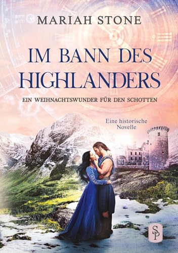 Ein Weihnachtswunder für den Schotten: Ein Schottischer Historischer Liebesroman (Im Bann des Highlanders)