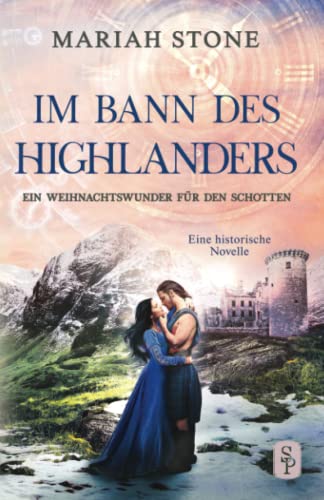 Ein Weihnachtswunder für den Schotten: Eine historische Novelle (Im Bann des Highlanders) von Stone Publishing