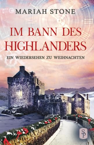 Ein Wiedersehen zu Weihnachten: Serien-Epilog | Eine weihnachtliche Kurzgeschichte (Im Bann des Highlanders, Band 11) von Stone Publishing B.V.