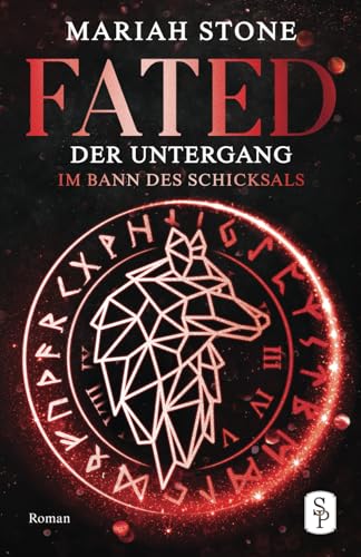 Fated - Der Untergang (Im Bann des Schicksals, Band 3)