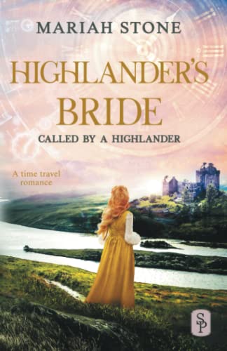 Highlander's Bride: A Scottish Historical Time Travel Romance (Called by a Highlander, Band 7) Highlander's Bride: A Scottish Historical Time Travel Romance (Called by a Highlander, Band 7)