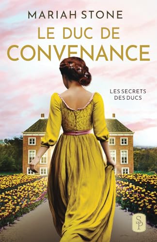 Le Duc de convenance (Les Secrets des ducs, Band 3) von Stone Publishing B.V.