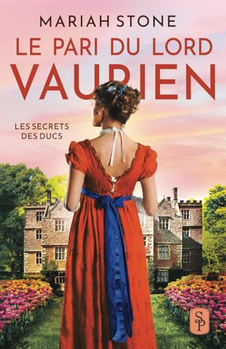 Le Pari du lord vaurien (Les Secrets des ducs, Band 4) von Stone Publishing B.V.