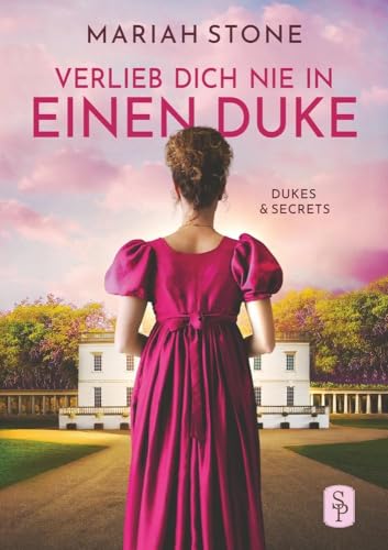 Verlieb dich nie in einen Duke - Erster Band der Dukes & Secrets-Reihe: Ein Regency-Liebesroman