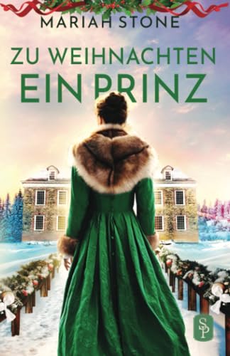 Zu Weihnachten ein Prinz: Eine weihnachtliche Regency-Novelle von Stone Publishing B.V.