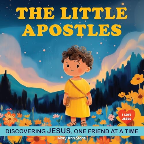The Little Apostles: Discovering Jesus with the 12 Apostles. Children Religious Book. God Book for Kids von Grete Books