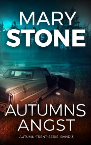 Autumns Angst (Autumn-Trent-Serie, Band 3)