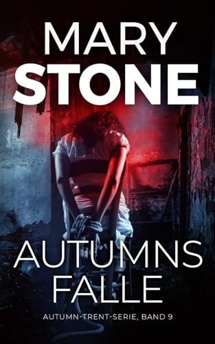 Autumns Falle (Autumn-Trent-Serie, Band 9) von Independently published