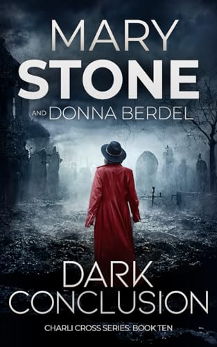 Dark Conclusion (Charli Cross Mystery Series, Band 10)