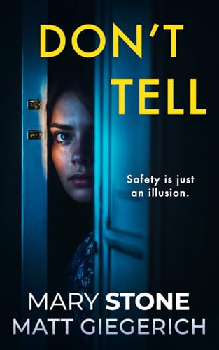 Don't Tell: A Psychological Thriller Don't Tell: A Psychological Thriller von Independently published