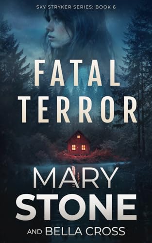 Fatal Terror (Sky Stryker Mystery Series, Band 6) von Independently published