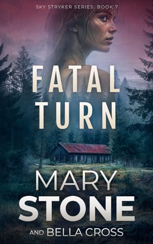 Fatal Turn (Sky Stryker Mystery Series, Band 7) von Independently published