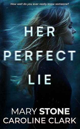 Her Perfect Lie: A Psychological Thriller Her Perfect Lie: A Psychological Thriller von Independently published