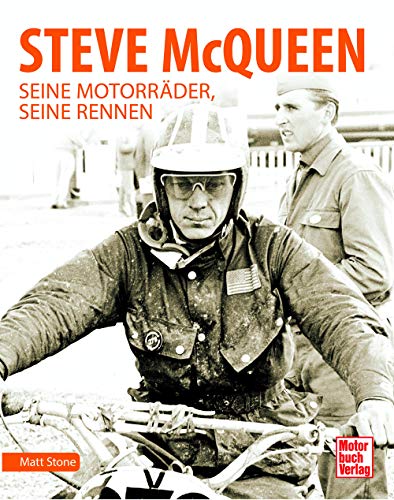 Steve McQueen: Seine Motorräder, seine Rennen von Motorbuch Verlag