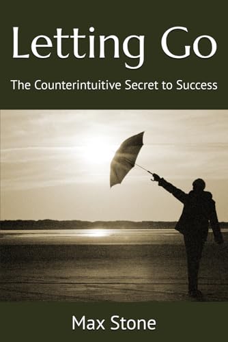 Letting Go: The Counterintuitive Secret to Success (Microlearning Series) von Independently published