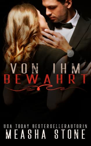 Von ihm bewahrt: Eine dunkle Mafia-Romanze mit arrangierter Ehe (Mafia-Bräute, Band 2) Von ihm bewahrt: Eine dunkle Mafia-Romanze mit arrangierter Ehe (Mafia-Bräute, Band 2)