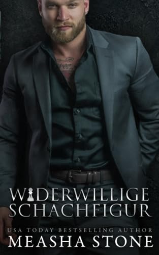 Widerwillige Schachfigur: Eine nicht ganz freiwillige Ehe im Schatten der Mafia (Unwillige Bräute, Band 1) Widerwillige Schachfigur: Eine nicht ganz freiwillige Ehe im Schatten der Mafia (Unwillige Bräute, Band 1)
