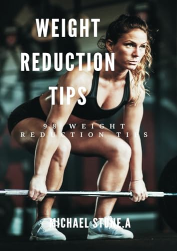 weight Reduction Tips: 98 weight loss tips von Independently published