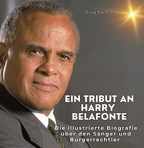 Ein Tribut an Harry Belafonte: Die illustrierte Biografie