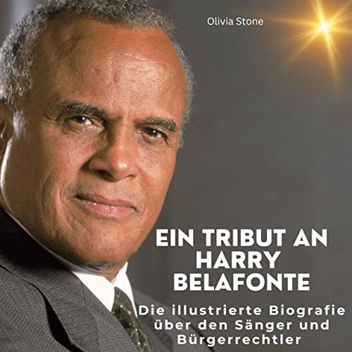 Ein Tribut an Harry Belafonte: Die illustrierte Biografie