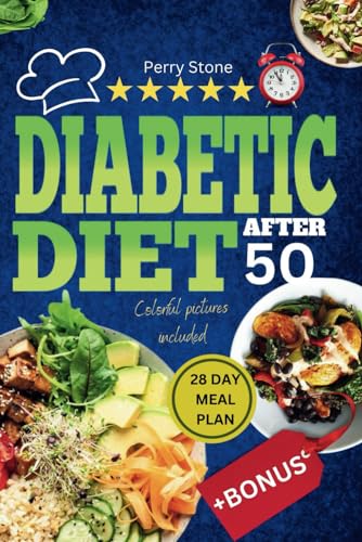 Diabetic diet after 50: Easy low sugar recipes for longevity and nourishment von Independently published