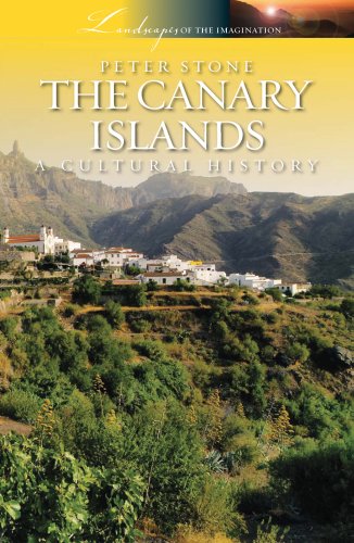 The Canary Islands: A Cultural History (Landscapes of the Imagination)
