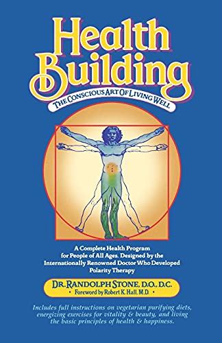 HEALTH BUILDING: The Conscious Art of Living Well von Book Publishing Company (TN)