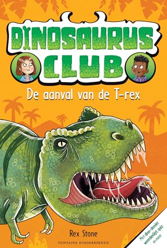 De aanval van de T-rex: Dinosaurus Club deel 1 (Dinosaurus Club, 1) von Fontaine Kinderboeken