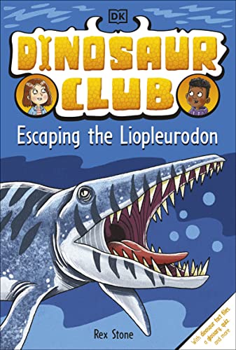 Dinosaur Club: Escaping the Liopleurodon von DK Children