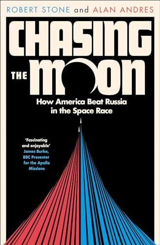 Chasing the Moon: How America Beat Russia in the Space Race Chasing the Moon: How America Beat Russia in the Space Race von William Collins