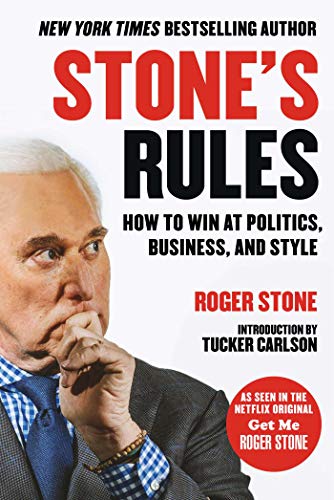 Stone's Rules: How to Win at Politics, Business, and Style von Skyhorse