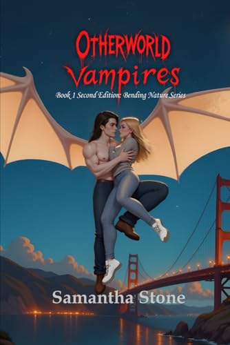 Otherworld Vampires Book 1 Second Edition: Bending Nature Series (Otherworld Vampires: Bending Nature series, Band 1) von Independently published