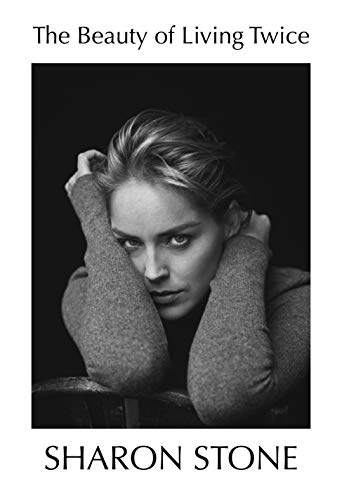 The Beauty of Living Twice: Sharon Stone von Allen & Unwin