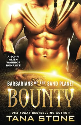 Bounty: A Sc-Fi Alien Warrior Romance (Barbarians of the Sand Planet, Band 1) von Broadmoor Books