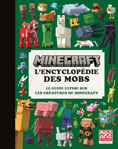 Minecraft, l'encyclopédie des mobs: Le guide ultime sur les créateurs de Minecraft von GALLIMARD JEUNE