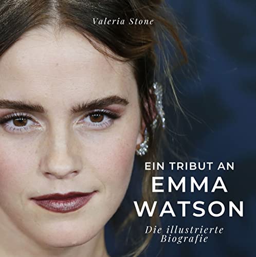 Ein Tribut an Emma Watson: Die illustrierte Biografie von 27 Amigos