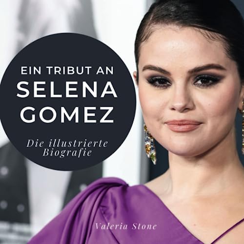 Ein Tribut an Selena Gomez: Die illustrierte Biografie von 27 Amigos