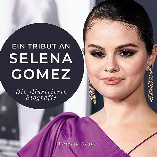 Ein Tribut an Selena Gomez: Die illustrierte Biografie von 27Amigos