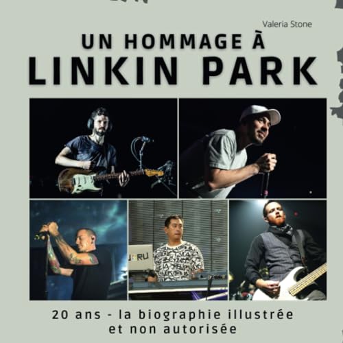 Un hommage à Linkin Park: 20 ans - la biographie illustrée non autorisée von 27 Amigos