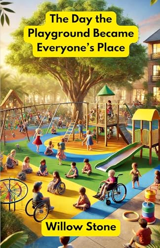 The Day the Playground Became Everyone's Place (Diversity and Inclusion) von The Good Child Bookstore