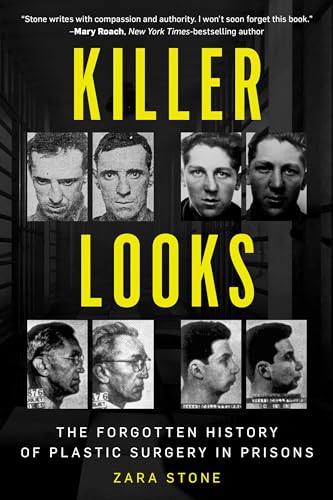 Killer Looks: The Forgotten History of Plastic Surgery in Prisons
