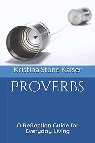Proverbs: A Reflection Guide for Everyday Living von Independently published