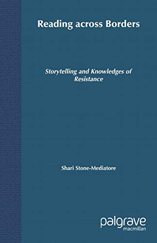 Reading Across Borders: Storytelling and Knowledges of Resistance (Comparative Feminist Studies)