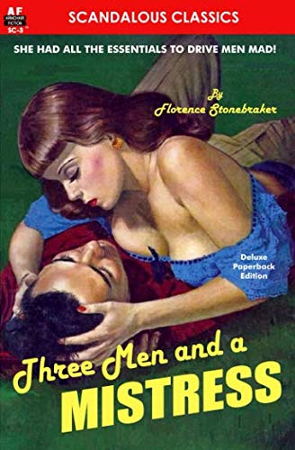 Three Men and a Mistress (Florence Stonebraker Classics, Band 3) von Armchair Fiction & Music