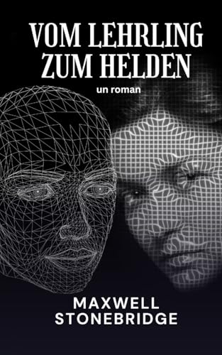 Vom Lehrling zum Helden: Ein Roman von Rwg Publishing